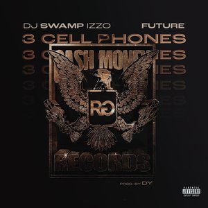 3 Cell Phones (feat. Future) - Single