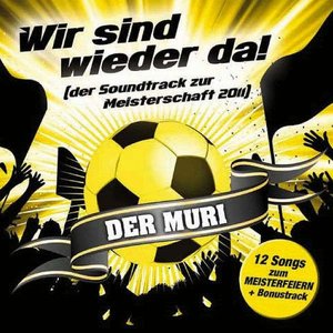 Wir sind wieder da (Der Soundtrack zur Meisterschaft 2011)