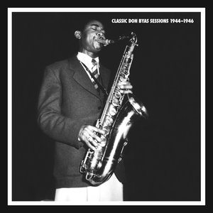 Classic Don Byas Sessions 1944 – 1946