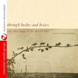 Through Bushes And Briars And Other Songs Of The British Isles (Digitally Remastered)