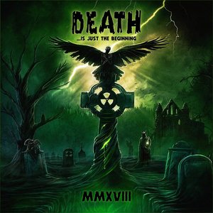 Death ...Is Just The Beginning, Mmxviii [Explicit]