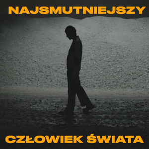 Artwork for Najsmutniejszy człowiek świata