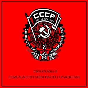 Ortodossia ii / Compagni, cittadini, fratelli, partigiani (Remastered)