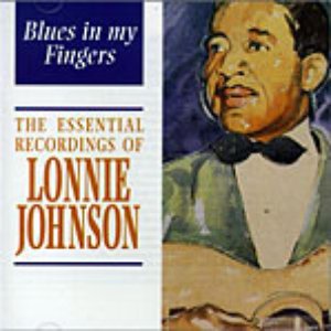 Blues in My Fingers: The Essential Recordings of Lonnie Johnson