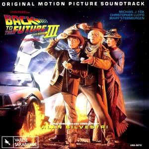 Back To The Future III - Original Motion Picture Soundtrack