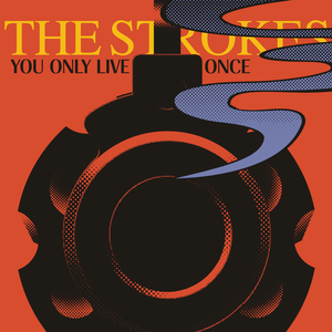 The Strokes - You Only Live Once / Mercy Mercy Me - Single - Zortam Music