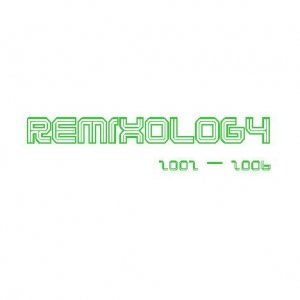 Remixology 2002 - 2006