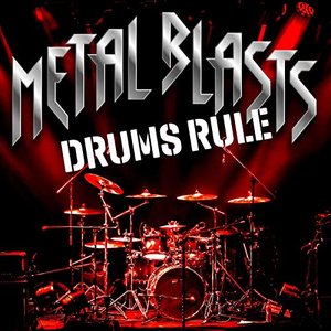 Metal Blasts: Drums Rule