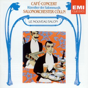 Café-Concert - Klassiker der Salonmusik