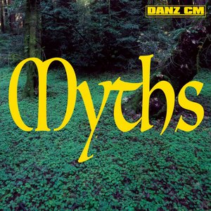 Album artwork for MYTHS by Danz CM