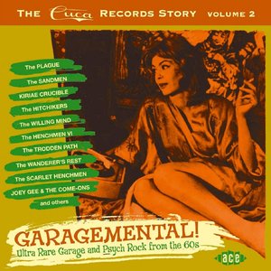 The Cuca Records Story Vol.2 - Garagemental!