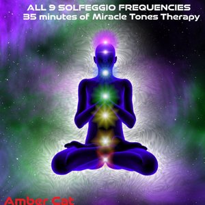 All 9 Solfeggio Frequencies 35 minutes of Miracle Tones Therapy
