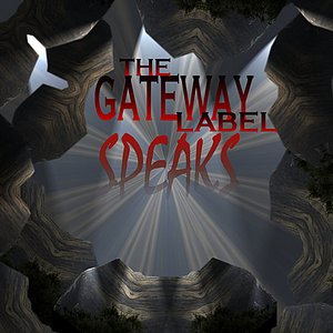 The Gateway Label Speaks