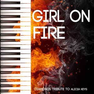 Girl On Fire (Tribute to Alicia Keys)