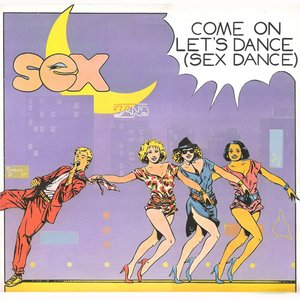 Come On Let's Dance (Sex Dance)