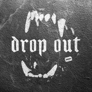 Drop Out