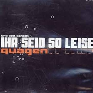 Und Gott sprach: Ihr seid so leise!