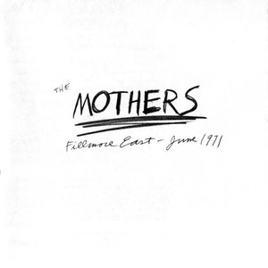 The Mothers Fillmore East June 1971