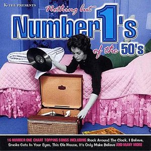 K-tel Presents Nothing But Number 1's Of The 50's