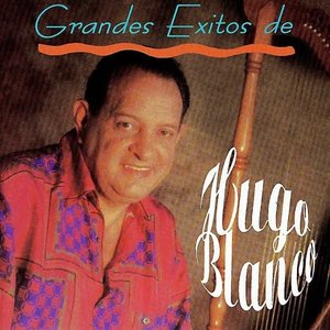 Grandes Éxitos de Hugo Blanco
