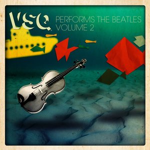 VSQ Performs The Beatles, Vol. 2