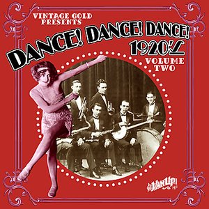 Dance! Dance! Dance! 1920s, Vol. 2: Victor Recording Artists