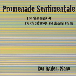Promenade Sentimentale: The Piano Music of Ryuichi Sakamoto and Vladimir Cosma