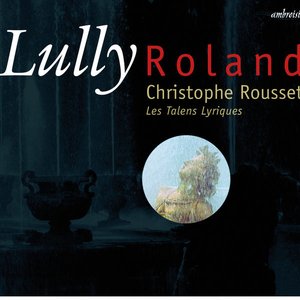 Изображение для 'Lully: Rolland'
