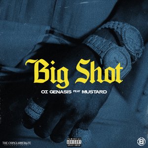 Big Shot (feat. Mustard) - Single