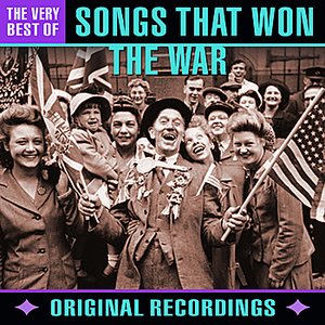 Songs That Won The War - The Very Best Of (Remastered)