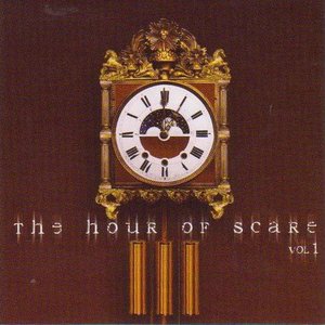 The Hour Of Scare - Vol 1 (Compilation)