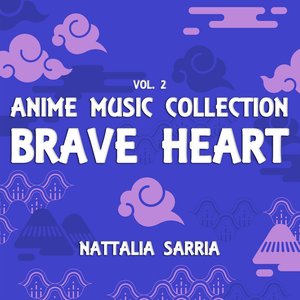 Anime Music Collection, Vol. 2: Brave Heart