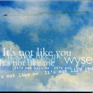 It's not like me It's not like you