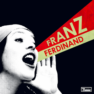 Franz Ferdinand - You Could Have Had It So Much Better - Zortam Music