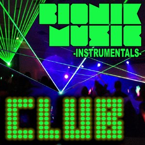 Bionik Music - Club Instrumentals