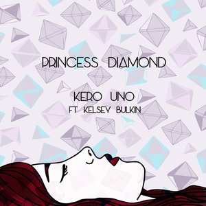Princess Diamond (feat. Kelsey Bulkin & MADE IN HEIGHTS) - Single