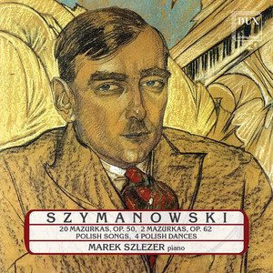 Szymanowski: Piano Works