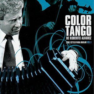 Color Tango de Roberto Alvarez - Con Estilo Para Bailar, Vol. 1