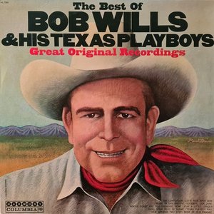 The Best Of Bob Wills & His Texas Playboys Great Original Recordings
