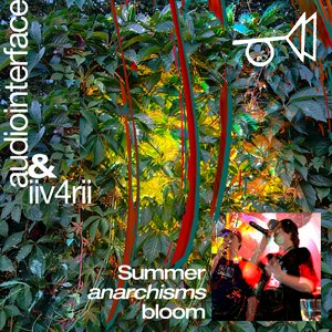 Summer anarchisms bloom