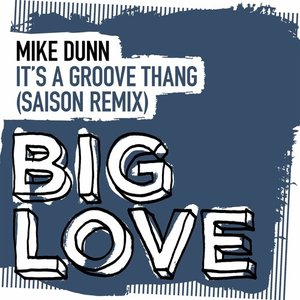 It’s A Groove Thang (Saison Remix)