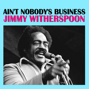 Ain't Nobody's Business cover