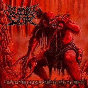 Stench Of Your Perversions / Blood Driven Vehemence