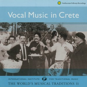 Bild för 'The World's Musical Traditions, Vol. 11: Vocal Music in Crete'