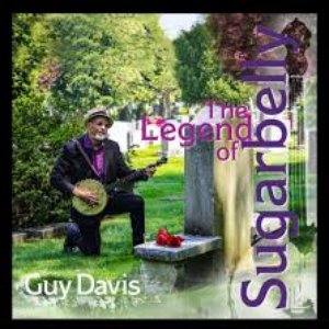 Guy Davis - The Legend Of Sugarbelly - Zortam Music