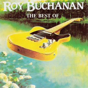 The Best of Roy Buchanan