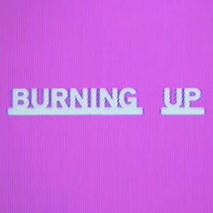 Burning Up