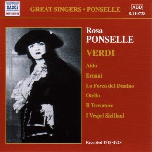 PONSELLE, Rosa: Rosa Ponselle Sings Verdi (1918-1928)