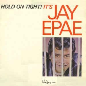 Hold On Tight! It's Jay Epae