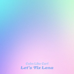 Let's Fix Lena